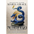 Netherfield: Rogue Dragon: A Pride and Prejudice Variation - Paperback