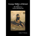 George Mueller of Bristol and His Witness to a Prayer-Hearing God, (Illustrated) - Paperback