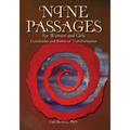 Nine Passages for Women and Girls: Ceremonies and Stories of Transformation - Paperback