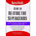 The Natural Health Guide to Beating Supergerms - Paperback