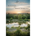 Recollections of a Hitherto Truthful Man: Personal / Historical Essays - Paperback