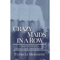 Crazy Maids in a Row: Book Three of the Spokane Clock Tower Mysteries - Paperback