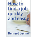 How to Find a Job Quickly and Easily - Paperback