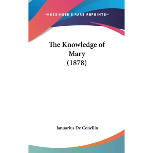The Knowledge of Mary (1878) - Hardcover