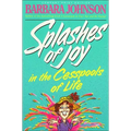 Splashes of Joy in the Cesspools of Life: Humorous Advice for Navigating Life's Messes - Paperback