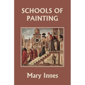 Schools of Painting (Color Edition) (Yesterday's Classics) - Paperback