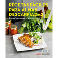 Recetas Fáciles Para Almas Descarriadas (Webos Fritos) / Easy Recipes for Lost Souls. Buy Well, Store, and Cook Yummy - Paperback