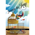 Journey to Joy: An Inspirational Memoir - Paperback