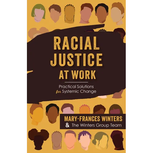 Racial Justice at Work: Practical Solutions for Systemic Change - Paperback
