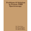 Problems and Solution in Proton NMR Spectroscopy - Paperback