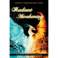 Radiant Awakening: Humanity's Transformational Journey - Paperback
