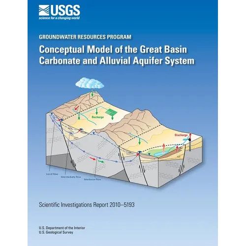 Conceptual Model of the Great Basin Carbonate and Alluvial Aquifer System - Paperback