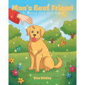 Man's Best Friend: A Story for All Ages - Paperback
