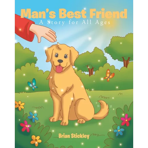 Man's Best Friend: A Story for All Ages - Paperback