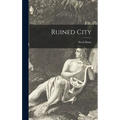 Ruined City - Hardcover