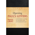 Opening Paul's Letters: A Reader's Guide to Genre and Interpretation - Paperback