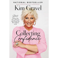 Collecting Confidence: Start Where You Are to Become the Person You Were Meant to Be - Hardcover