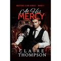 At His Mercy: Masters Club Series - Book 1 - Paperback