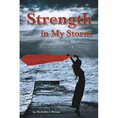 Strength in My Storm: Faith and Breast Cancer - Paperback