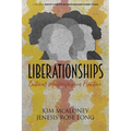 Liberationships: Critical Mentorship in Practice - Hardcover