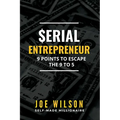 Serial Entrepreneur: 9 Points to Escape the 9 to 5 - Paperback
