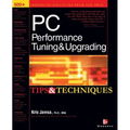 PC Performance Tuning & Upgrading Tips & Techniques - Paperback