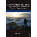 Writing and Immanence: Concept Making and the Reorientation of Thought in Pedagogy and Inquiry - Paperback
