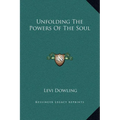 Unfolding The Powers Of The Soul - Hardcover