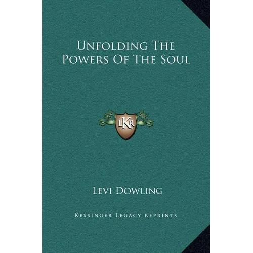 Unfolding The Powers Of The Soul - Hardcover