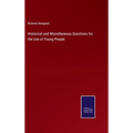 Historical and Miscellaneous Questions for the Use of Young People - Hardcover