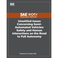 Unsettled Issues Concerning Semi-Automated Vehicles: Safety and Human Interactions on the Road to Full Autonomy - Paperback