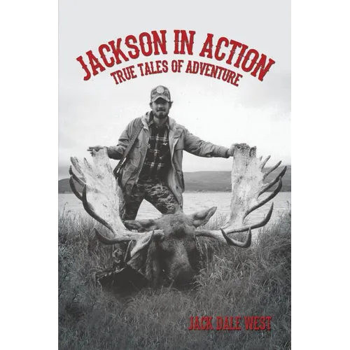 Jackson in Action: True Tales of Adventure - Paperback