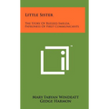 Little Sister: The Story Of Blessed Imelda, Patroness Of First Communicants - Hardcover