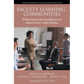 Faculty Learning Communities: Working Towards a More Equitable, Just, and Antiracist Future in Higher Education - Paperback