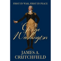 George Washington: First in War, First in Peace - Paperback