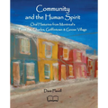 Community and the Human Spirit: Oral Histories from Montreal's Point St. Charles, Griffintown and Goose Village - Paperback