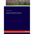 Female Prose Writers of America - Paperback