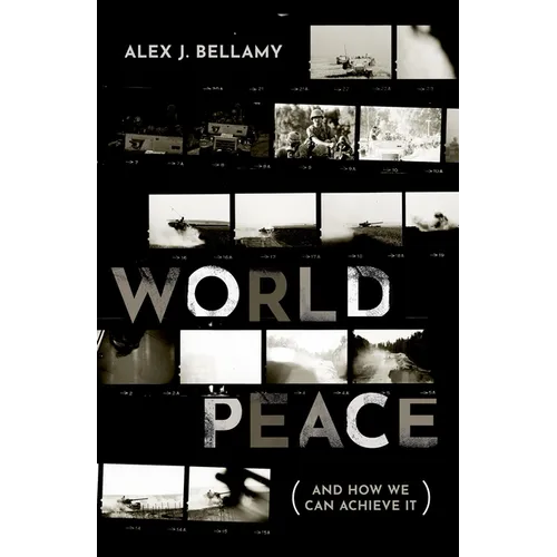 World Peace: (And How We Can Achieve It) - Hardcover