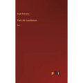 The Life Guardsman: Vol. I - Hardcover