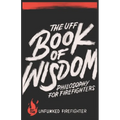 The UFF Book of Wisdom: Philosophy for Firefighters - Paperback