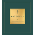 The Story of Champagne Luxury Edition: The Ultimate Guide to the World's Most Famous Sparkling Wine - Hardcover