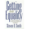 Getting Over Equality: A Critical Diagnosis of Religious Freedom in America - Hardcover