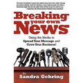 Breaking Your Own News - Paperback
