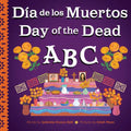 Day of the Dead ABC / Día de Los Muertos ABC - Hardcover