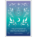 The Little Book of Witchcraft: An Introduction to Magick and White Witchcraft - Paperback