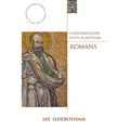 Conversations with Scripture: Romans - Paperback