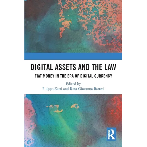 Digital Assets and the Law: Fiat Money in the Era of Digital Currency - Paperback