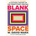 Blank Space: A Cultural History of the Twenty-First Century - Hardcover