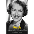 Gracie: A Biography of Gracie Allen - Hardcover