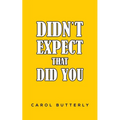 Didn't Expect That Did You - Paperback